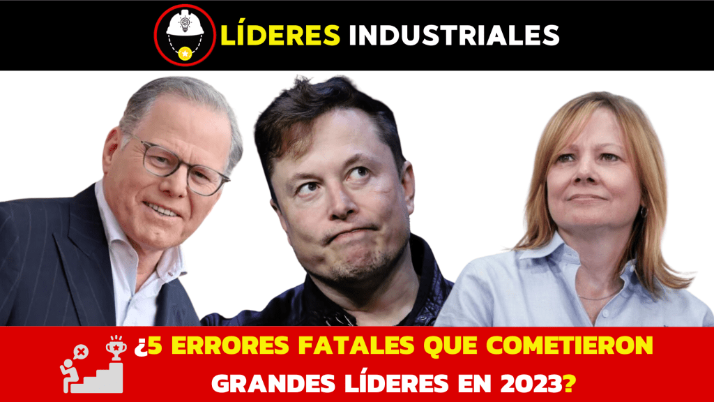 5 Grandes Errores que Cometieron Grandes Líderes en&nbsp;2023