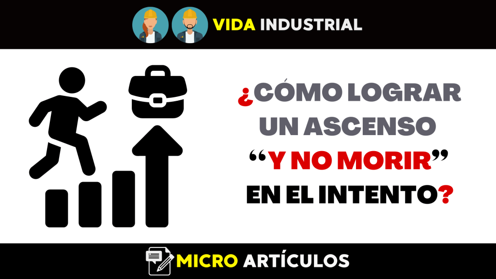 ¿Cómo Conseguir un Ascenso y «No Morir» en el&nbsp;Intento?